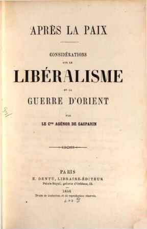 Après la paix : Considérations sue le libéralisme et la guerre d'Orient