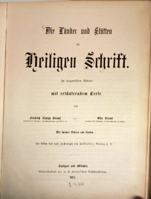 Die Länder und Stätten der Heiligen Schrift : in ausgewählten Bildern mit erläuterndem Texte ; mit hundert Bildern und Karten