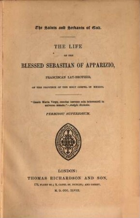 The life of the blessed Sebastian of Apparizio, Franciscan lay-brother, of the Province of the Holy Gospel in Mexico