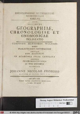 Svccincta Geographiae, Chronologiae Et Gnomonicae Delineatio ... Anni MDCCXLVI. In Academia Ivlia Carolina Habendis ...