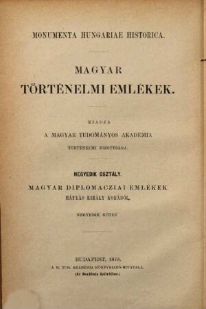 Magyar diplomácziai emlékek Mátyás Király korából : 1458 - 1490, 4