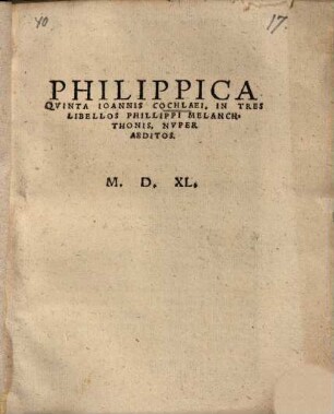 Philippica quinta Ioannis Cochlaei : in tres libellos Philippi Melanchthonis, nuper aeditos