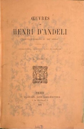 Oeuvres de Henri d'Andeli, trouvère normand du XIIIe siècle