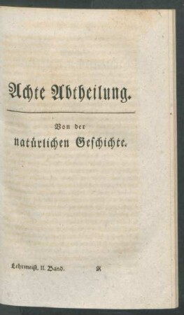 Achte Abtheilung. Von der natuerlichen Geschichte.