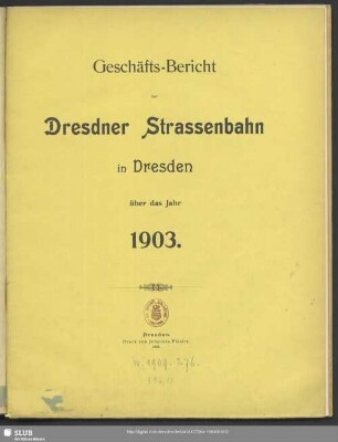 1903(1904): Geschäfts-Bericht der Dresdner Strassenbahn in Dresden : über das Jahr ...
