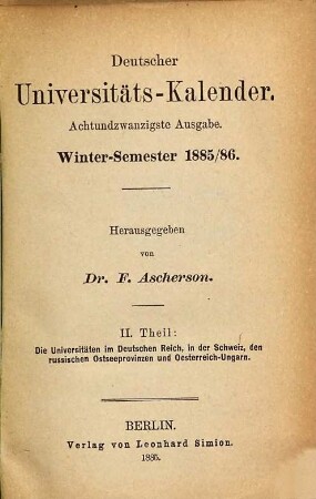 Deutscher Universitätskalender. 28. 1885/86, WS = Theil 2