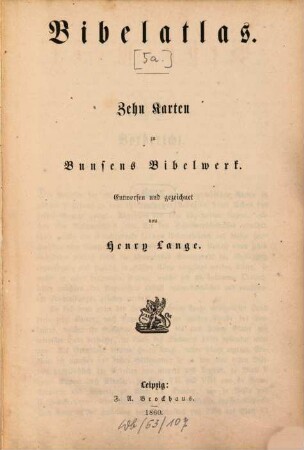 Vollständiges Bibelwerk für die Gemeinde : in drei Abtheilungen, [10]. Bibelatlas : zehn Karten zu Bunsens Bibelwerk
