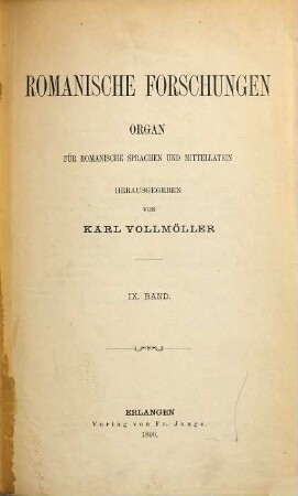 Romanische Forschungen : Zeitschrift für romanische Sprachen und Literaturen. 9. 1896