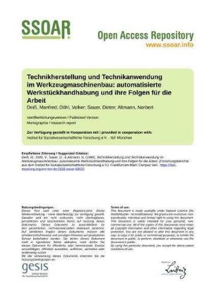 Technikherstellung und Technikanwendung im Werkzeugmaschinenbau: automatisierte Werkstückhandhabung und ihre Folgen für die Arbeit