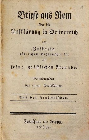 Briefe aus Rom über die Aufklärung in Oesterreich : Aus dem Italienischen