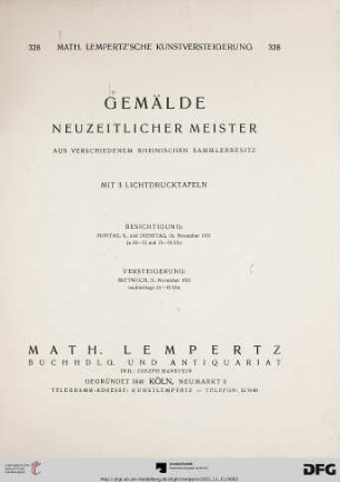 Nr. 328: Math. Lempertz'sche Kunstversteigerung: Gemälde neuzeitlicher Meister : aus verschiedenem rheinischen Sammlerbesitz ; Versteigerung: 11. November 1931