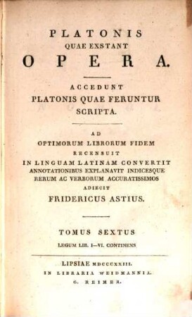 Platonis quae exstant opera : accedunt Platonis quae feruntur scripta. 6, Legum lib. I - VI. continens