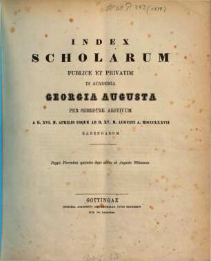 Index scholarum publice et privatim in Academia Georgia Augusta ... habendarum, SS 1877