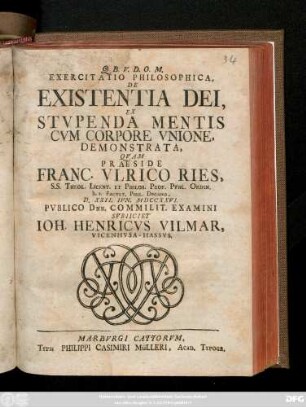 Exercitatio Philosophica, De Existentia Dei, Ex Stvpenda Mentis Cvm Corpore Vnione, Demonstrata