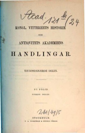 Kungl. Vitterhets, Historie och Antikvitets Akademiens handlingar. 24. 1864 = N.F., Delen 4