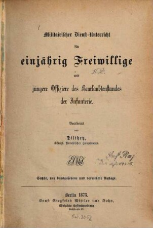 Militairischer Dienst-Unterricht für einjährige Freiwillige und jüngere Offiziere des Beurlaubtenstandes der Infanterie