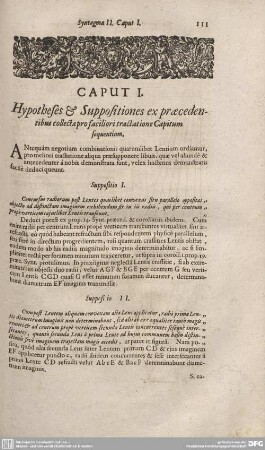 Caput I. Hypotheses et Suppositiones ex praecedentibus collectae pro faciliori tractatione Capitum sequentium.