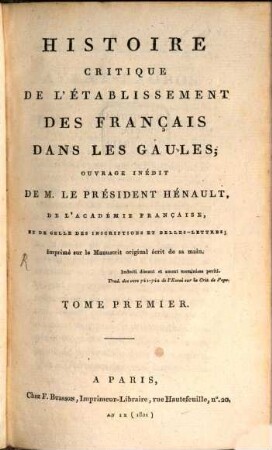Histoire critique de l'établissement des Français dans les Gaules. 1