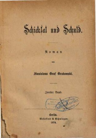 Schicksal und Schuld : Roman von Stanislaus Graf Grabowski, 2