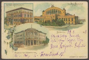 Ansichtskarte „Kunstgewerbemuseum“, „Museum für Völkerkunde“ und Anhalter Bahnhof, koloriert