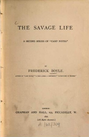 The savage life : A 2. series of "camp notes"