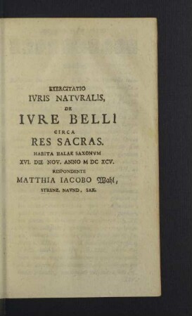 Exercitatio iuris naturalis, de iure belli circa res sacras.