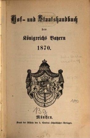 Hof- und Staatshandbuch des Königreichs Bayern. 1870, 1870