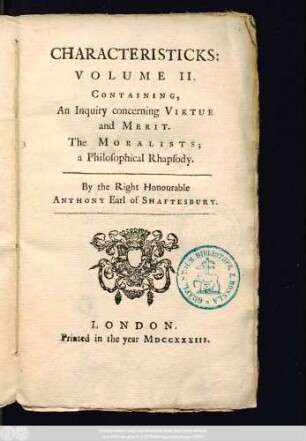 Vol. 2: Containing, An Inquiry concerning Virtue and Merit. The Moralists; a Philosphical Rhapsody.