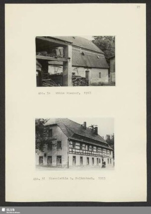 Abb. 50 Mühle Bienhof, 1953. - Abb. 51 Himmelmühle b. Falkenbach, 1953