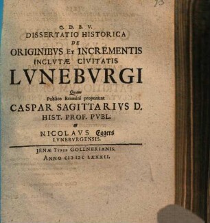 Diss. hist. de originibus et incrementis inclutae civitatis Luneburgi