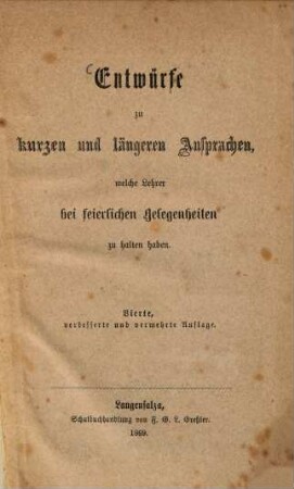 Entwürfe zu kurzen und längeren Ansprachen , welche Lehrer bei feierlichen Gelegenheiten zu halten haben