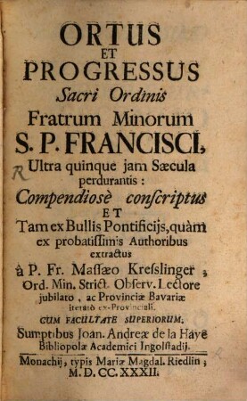 Ortus Et Progressus Sacri Ordinis Fratrum Minorum S. P. Francisci, Ultra quinque iam Saecula perdurantis