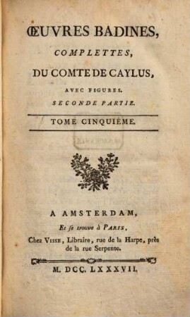 Œuvresbadines, Complettes Du Comte Caylus : Avec Figures. 5