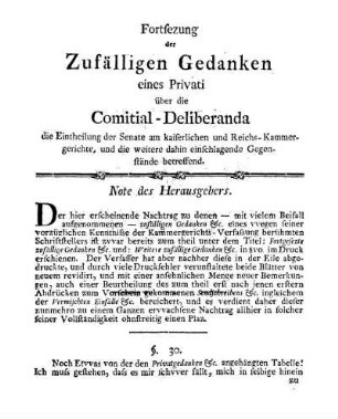 Fortsezung der Zufälligen Gedanken eines Privati über die Comitial-Deliberanda die Eintheilung der Senate am kaiserlichen und Reichs-Kammergerichte, und die weitere dahin einschlagende Gegenstände betreffend