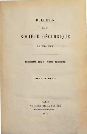 BSGF : earth sciences bulletin. 2. 1873/74. - 1874