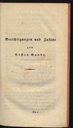 Berichtigungen und Zusaetze zum Ersten Bande.