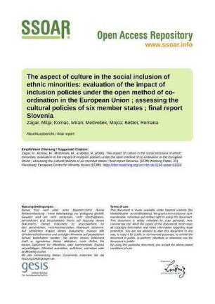 The aspect of culture in the social inclusion of ethnic minorities: evaluation of the impact of inclusion policies under the open method of co-ordination in the European Union ; assessing the cultural policies of six member states ; final report Slovenia