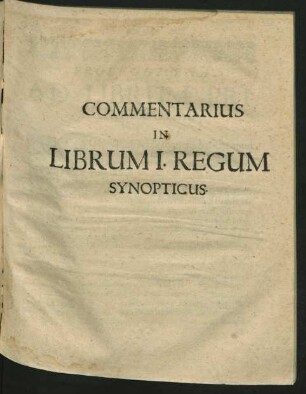 Commentarius In Librum I. Regum Synopticus.