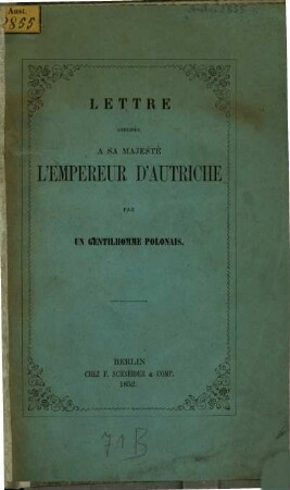 Lettre, adressée à sa Maj. l'Empereur d'Autriche par un gentilhomme Polonais