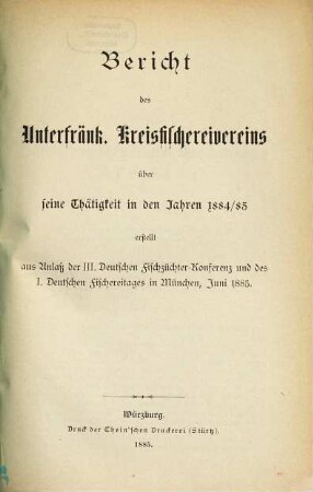 Bericht des Unterfränkischen Kreisfischereivereins Würzburg. [4/5.] 1884/85