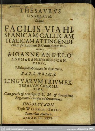 1: Thesaurus linguarum, in qua facilis via Hispanicam Gallicam Italicam attingendi etiam per Latinam & Germanicam sternitur