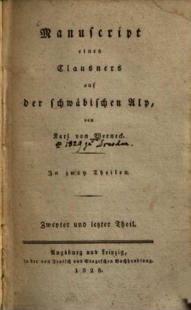 Manuscript eines Clausners auf der schwäbischen Alp, 2. 1828. - X, 290 S.