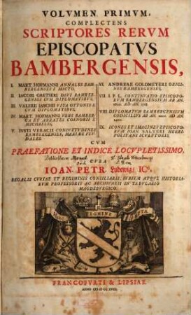 Complectens Scriptores Rervm Episcopatvs Bambergensis : I. Mart. Hofmanni Annales Banbergenses E Mscto ... Cvm Praefatione Et Indice Locvpletissimo