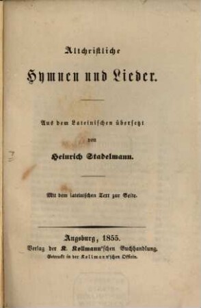 Altchristliche Hymnen und Lieder : mit dem lateinischen Text zur Seite