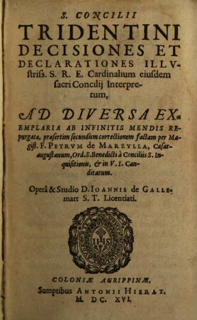 S. Concilii Tridentini Decisiones Et Declarationes Illvstriss. S. R. E. Cardinalium eiusdem sacri Concilij Interpretum