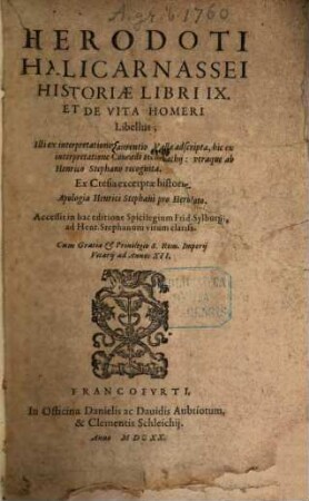 Herodoti Halicarnassei Historiae Libri IX. Et De Vita Homeri Libellus