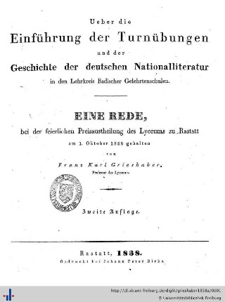 Über die Einführung der Turnübungen und der Geschichte der deutschen Nationalliteratur in den Lehrkreis Badischer Gelehrtenschulen : eine Rede, bei der feierlichen Preisaustheilung des Lyceums zu Rastatt am 1. Oktober gehalten