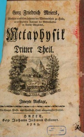 Georg Friedrich Meiers, öffentlichen ordentlichen Lehrers der Weltweisheit zu Halle ... Metaphysik, 3