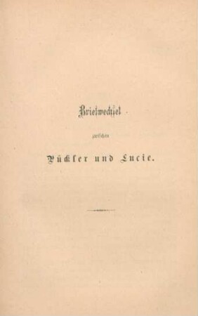 Briefwechsel zwischen Pückler und Lucie