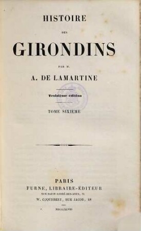 Histoire des Girondins. Tome Sixième